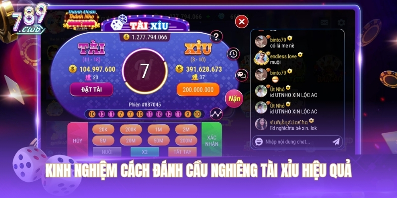 Kinh nghiệm cách đánh cầu nghiêng tài xỉu hiệu quả