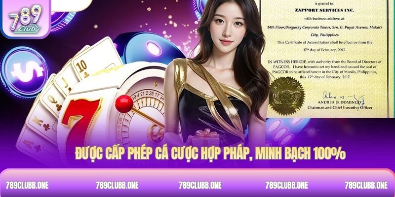 Được cấp phép cá cược hợp pháp, minh bạch 100%